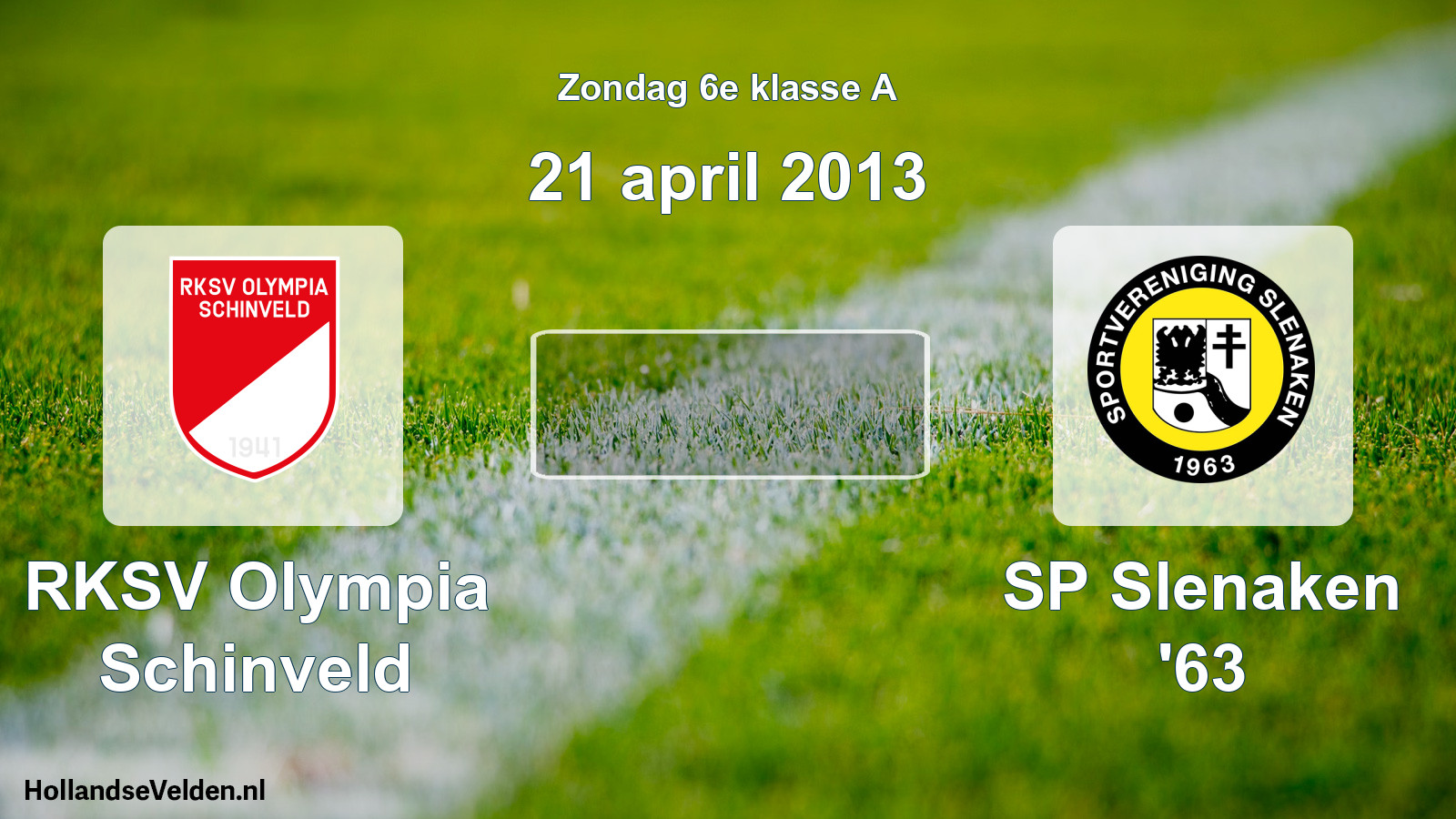 Scheduled Match: RKSV Olympia Schinveld - SP Slenaken '63 (21 April 2013)