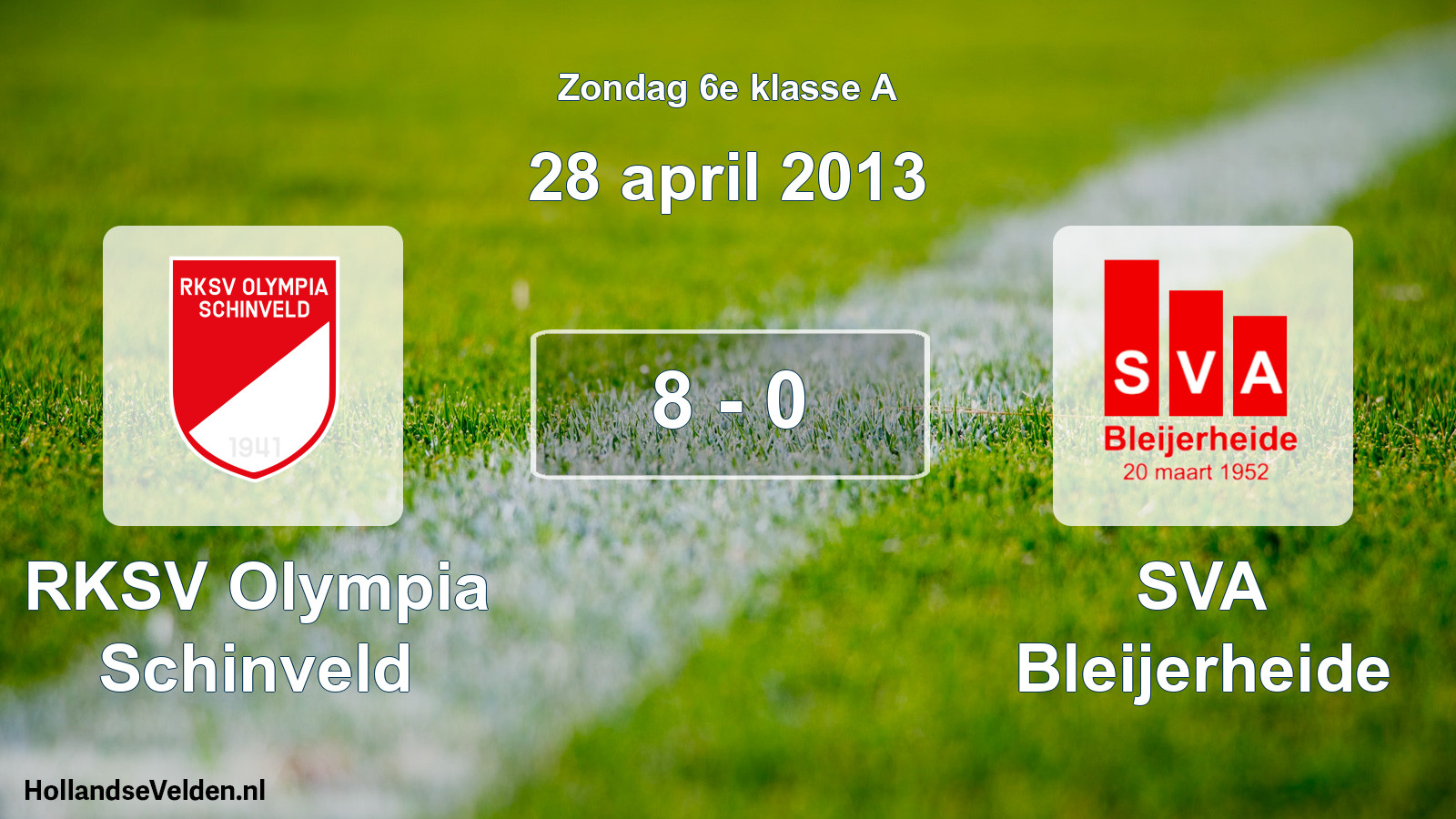 Total number of matches played: RKSV Olympia Schinveld - SVA Bleijerheide 8 - 0 (28 April 2013)