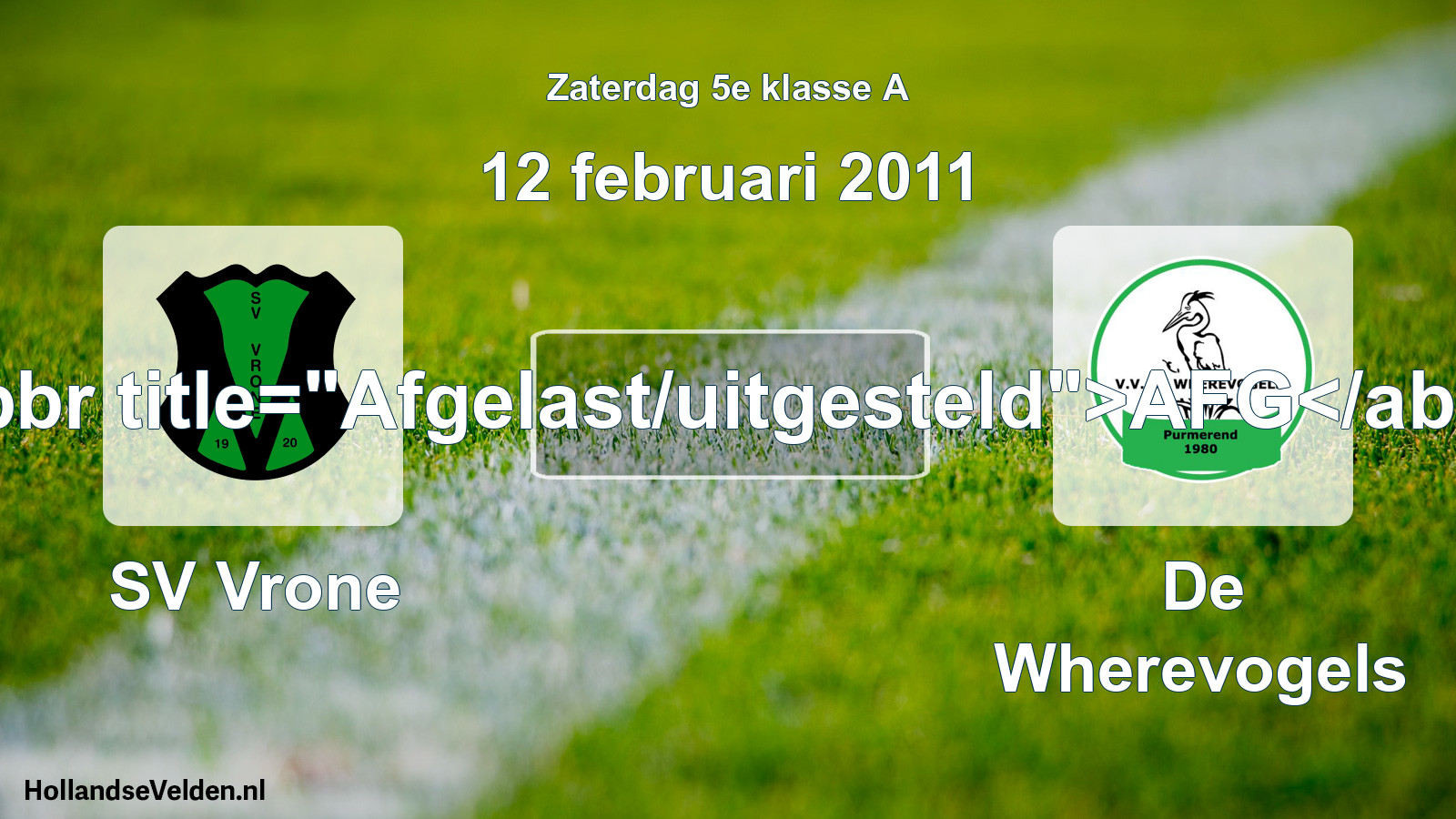 Scheduled Match: SV Vrone - De Wherevogels (12 February 2011)