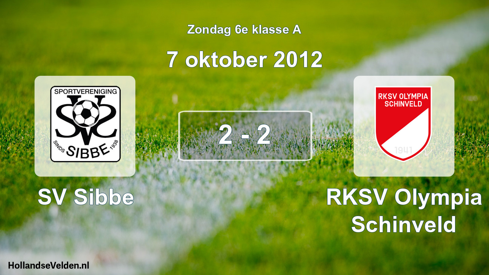 Total number of matches played: SV Sibbe - RKSV Olympia Schinveld 2 - 2 (7 October 2012)