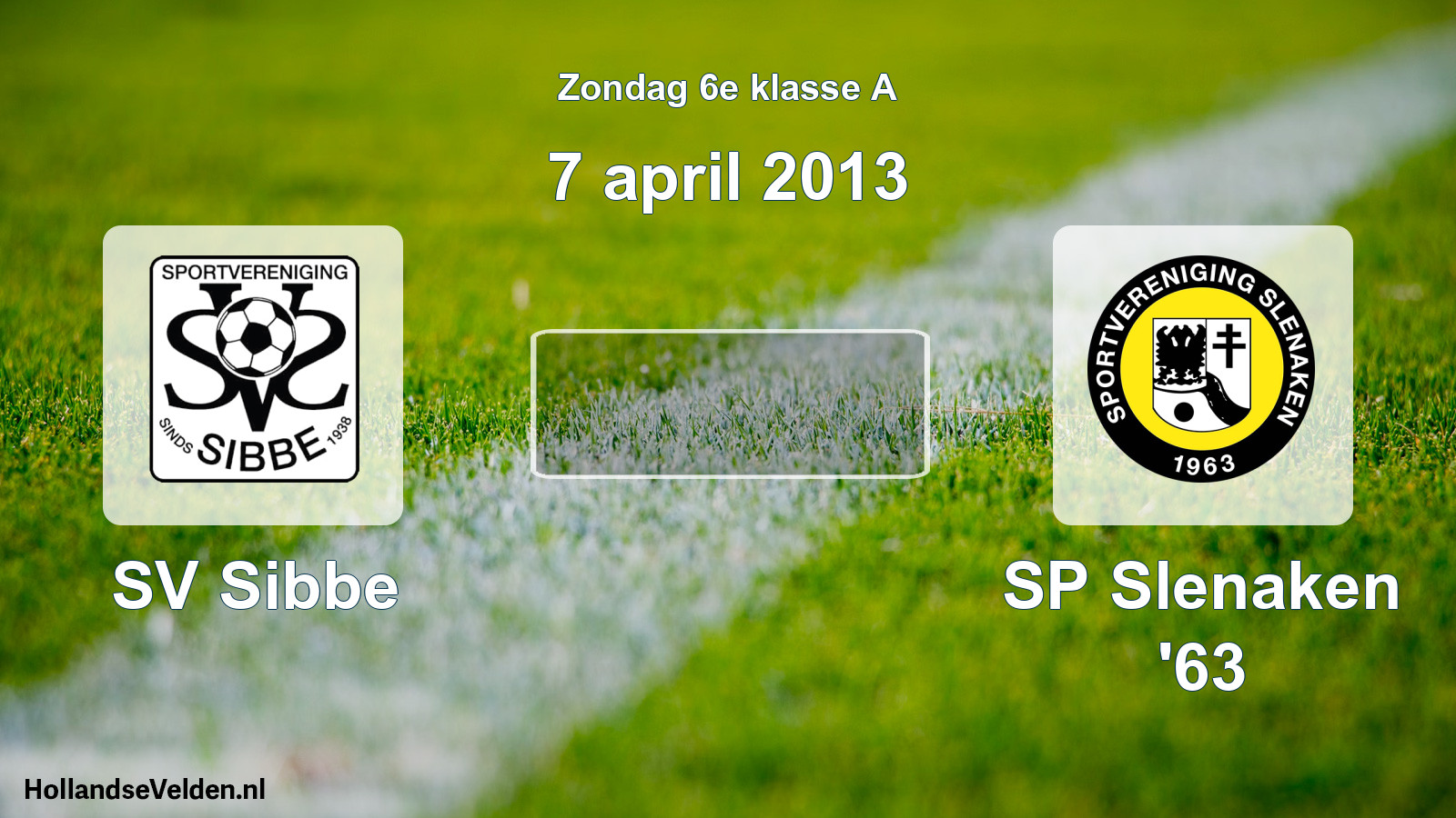 Scheduled Match: SV Sibbe - SP Slenaken '63 (7 April 2013)
