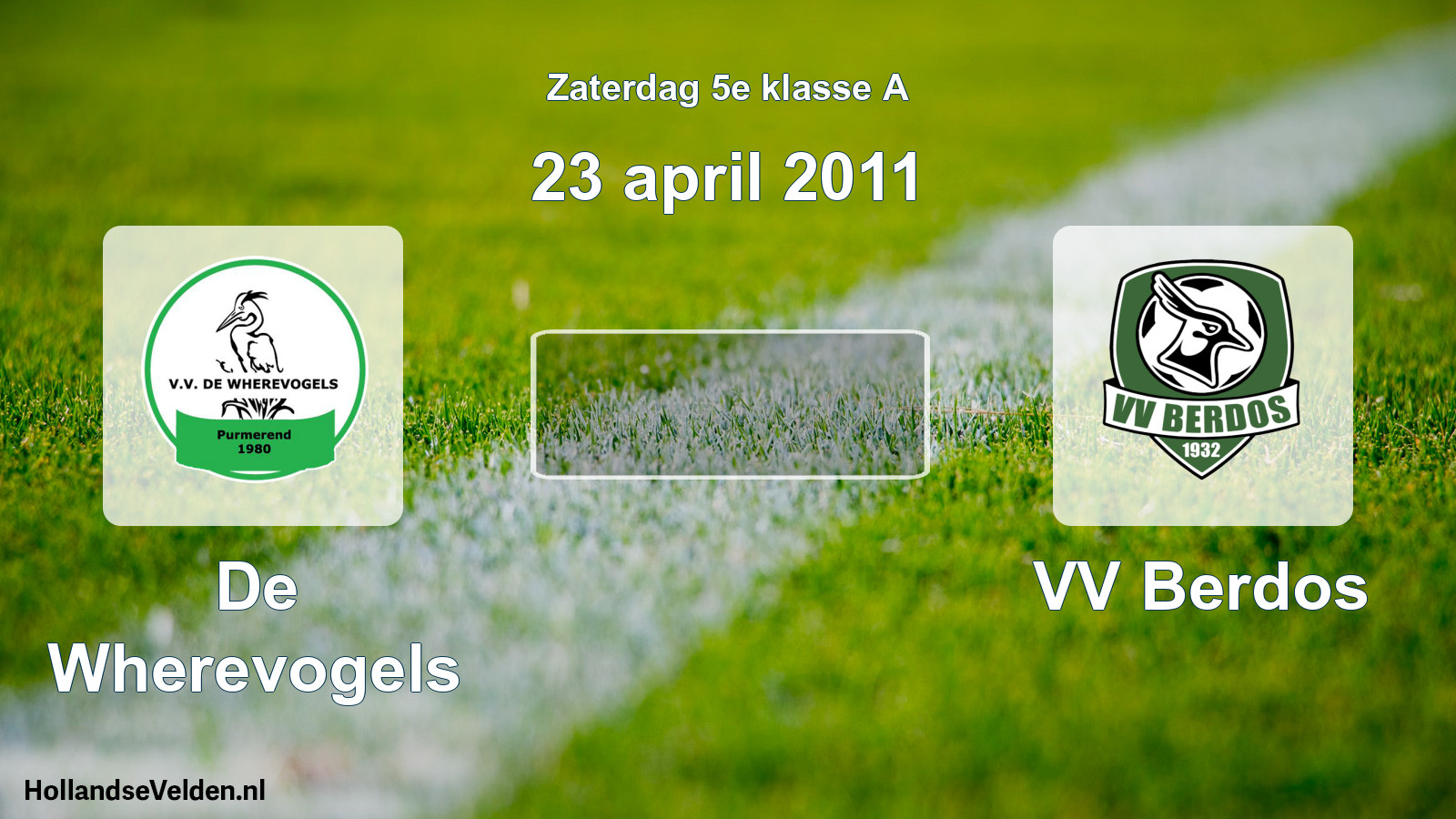 Scheduled Match: De Wherevogels - VV Berdos (23 April 2011)