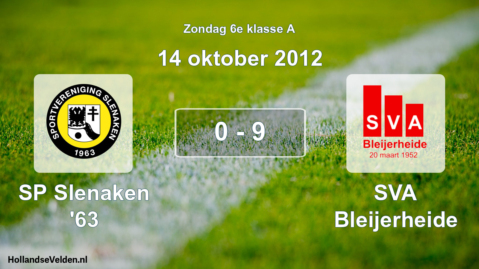 Total number of matches played: SP Slenaken '63 - SVA Bleijerheide 0 - 9 (14 October 2012)