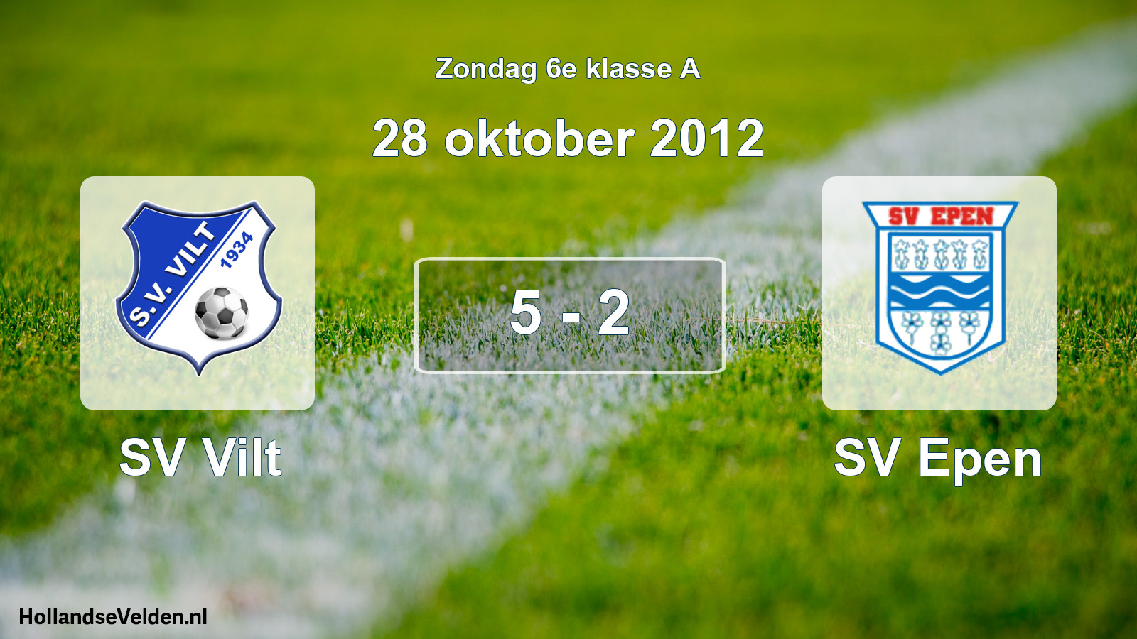 Total number of matches played: SV Vilt - SV Epen 5 - 2 (28 October 2012)
