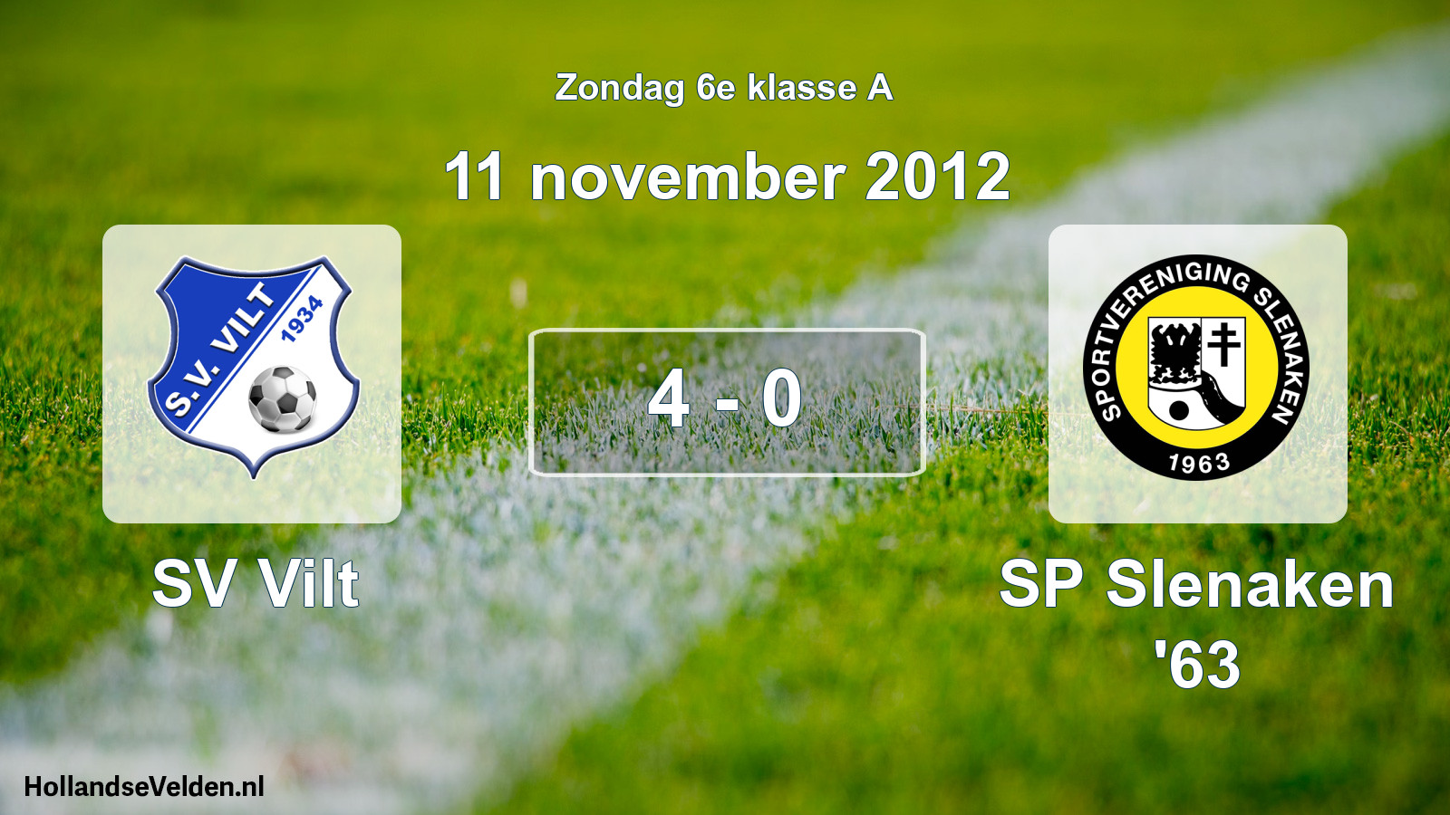 Total number of matches played: SV Vilt - SP Slenaken '63 4 - 0 (11 November 2012)