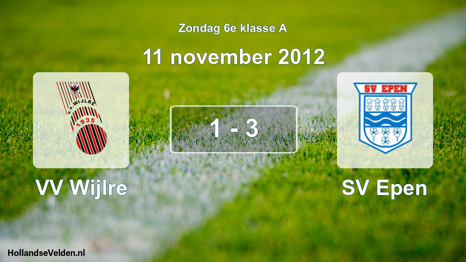 Total number of matches played: VV Wijlre - SV Epen 1 - 3 (11 November 2012)