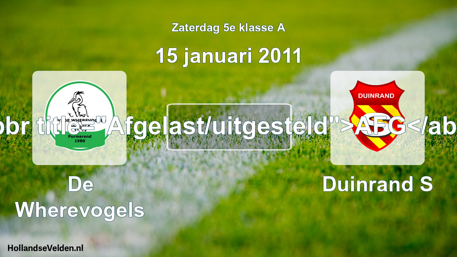 Scheduled Match: De Wherevogels - Duinrand S (15 January 2011)