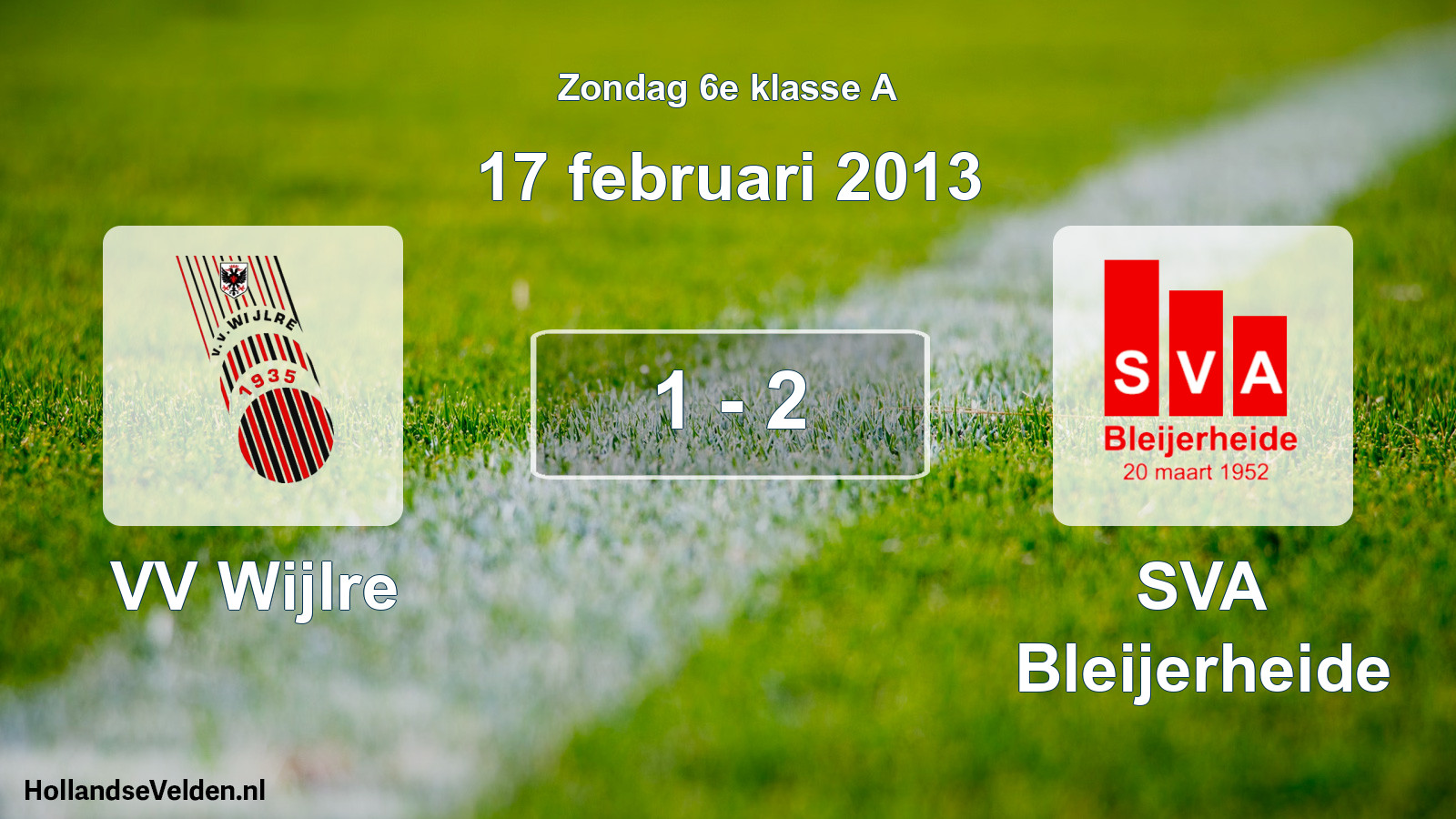 Total number of matches played: VV Wijlre - SVA Bleijerheide 1 - 2 (17 February 2013)