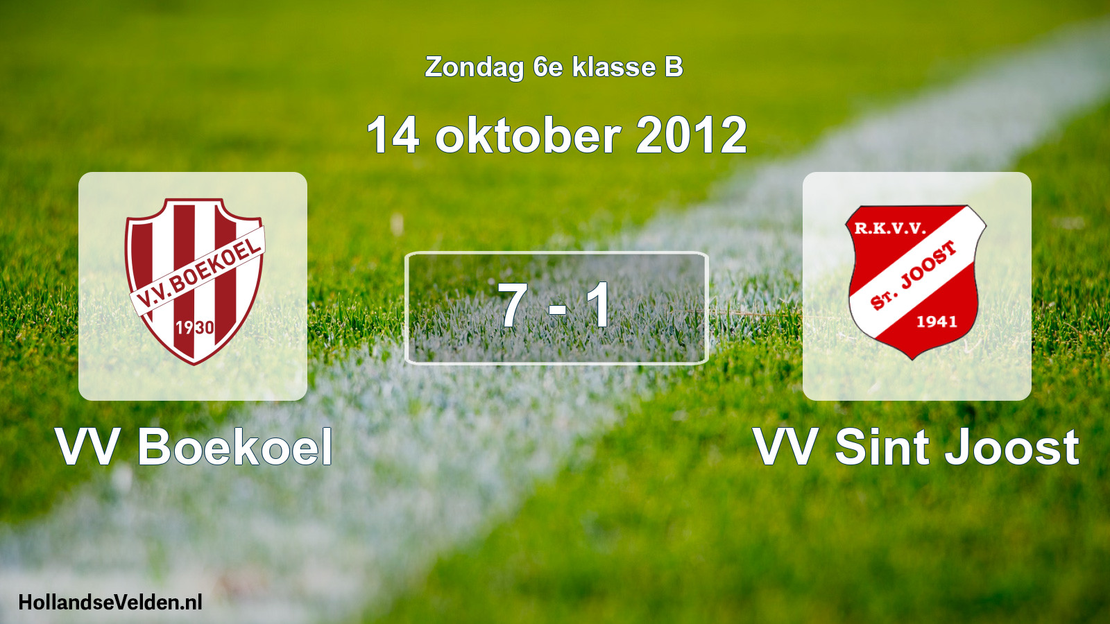Total number of matches played: VV Boekoel - VV Sint Joost 7 - 1 (14 October 2012)