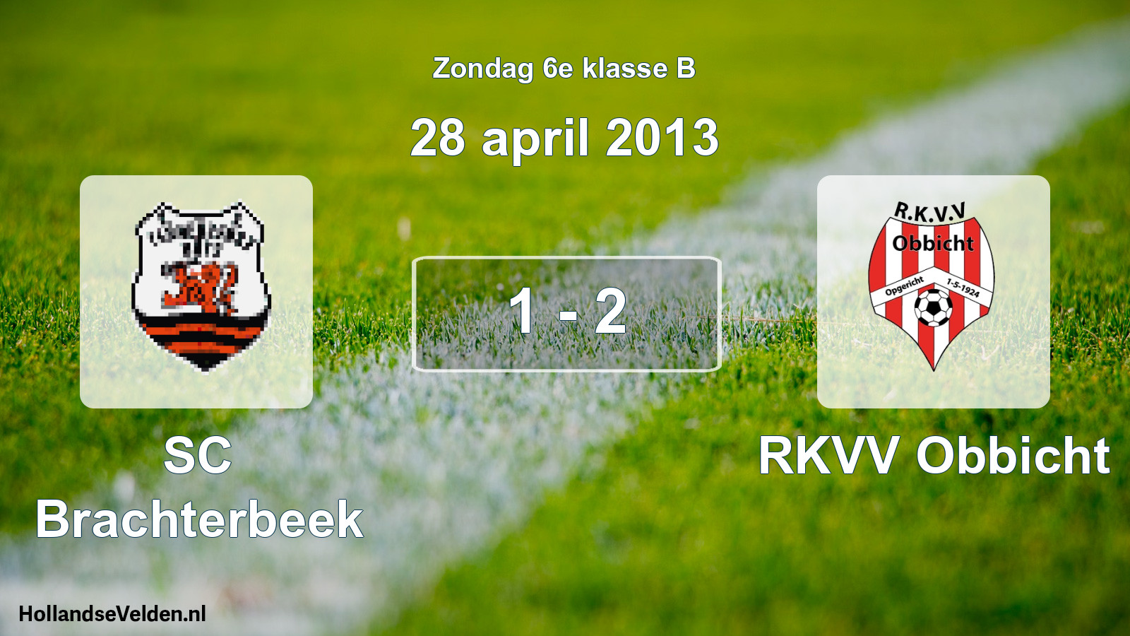 Total number of matches played: SC Brachterbeek - RKVV Obbicht 1 - 2 (28 April 2013)