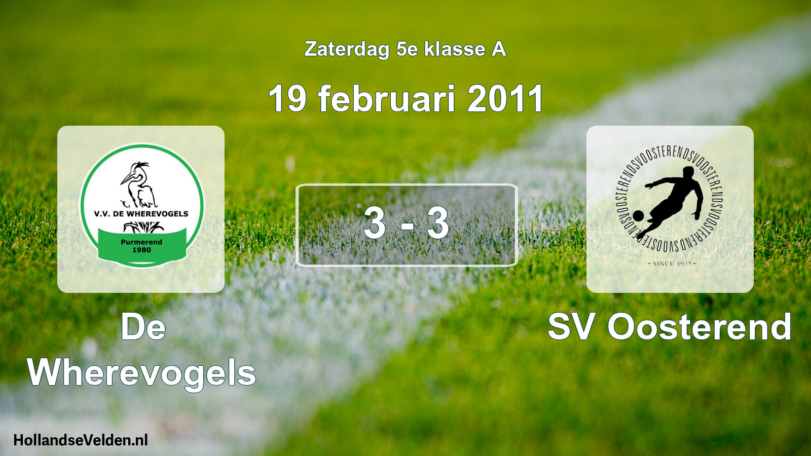 Gespeelde wedstrijd: De Wherevogels - SV Oosterend 3 - 3 (19 februari 2011)