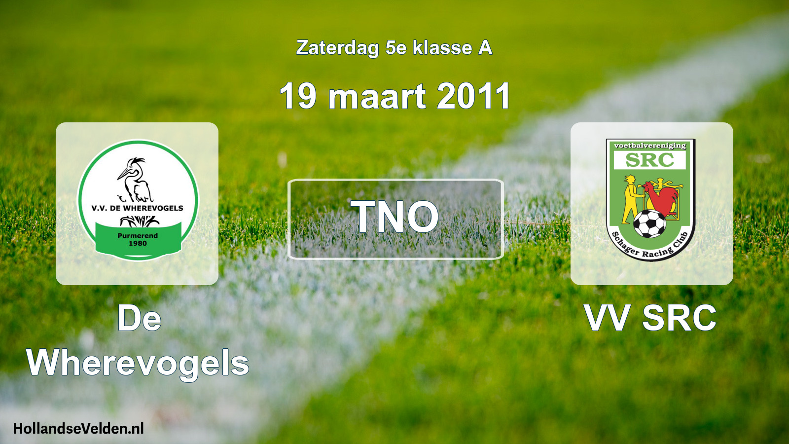 Geplande wedstrijd: De Wherevogels - VV SRC (19 maart 2011)