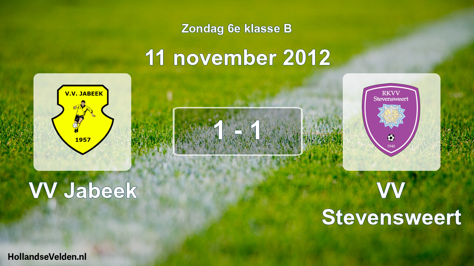 Total number of matches played: VV Jabeek - VV Stevensweert 1 - 1 (11 November 2012)