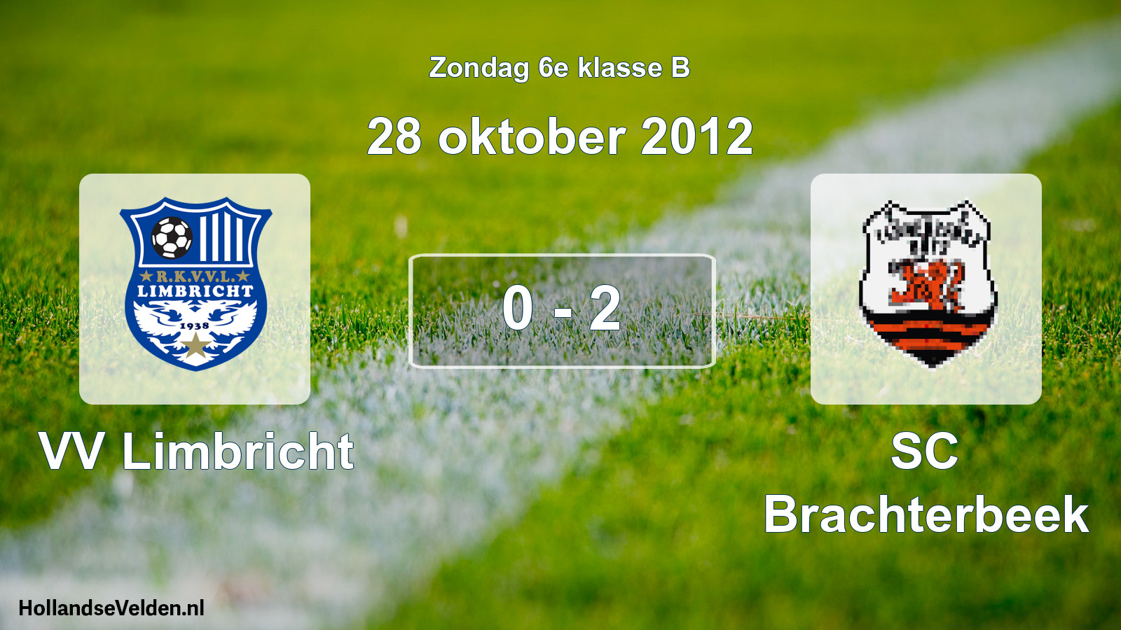 Total number of matches played: VV Limbricht - SC Brachterbeek 0 - 2 (28 October 2012)