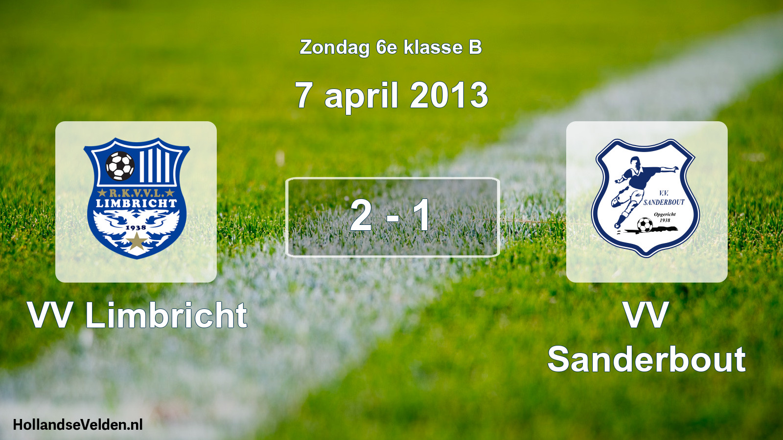 Total number of matches played: VV Limbricht - VV Sanderbout 2 - 1 (7 April 2013)