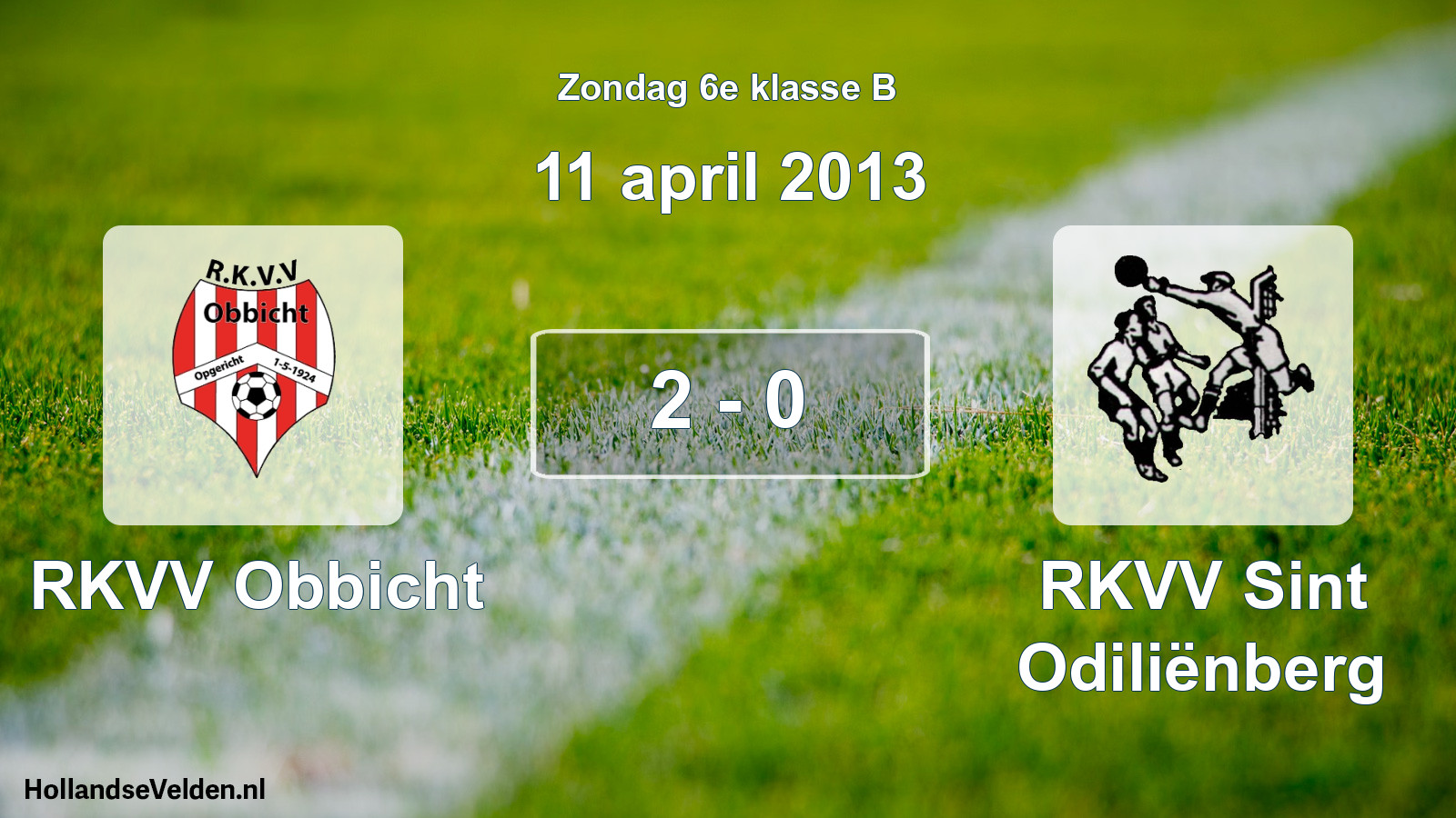 Total number of matches played: RKVV Obbicht - RKVV Sint Odiliënberg 2 - 0 (11 April 2013)