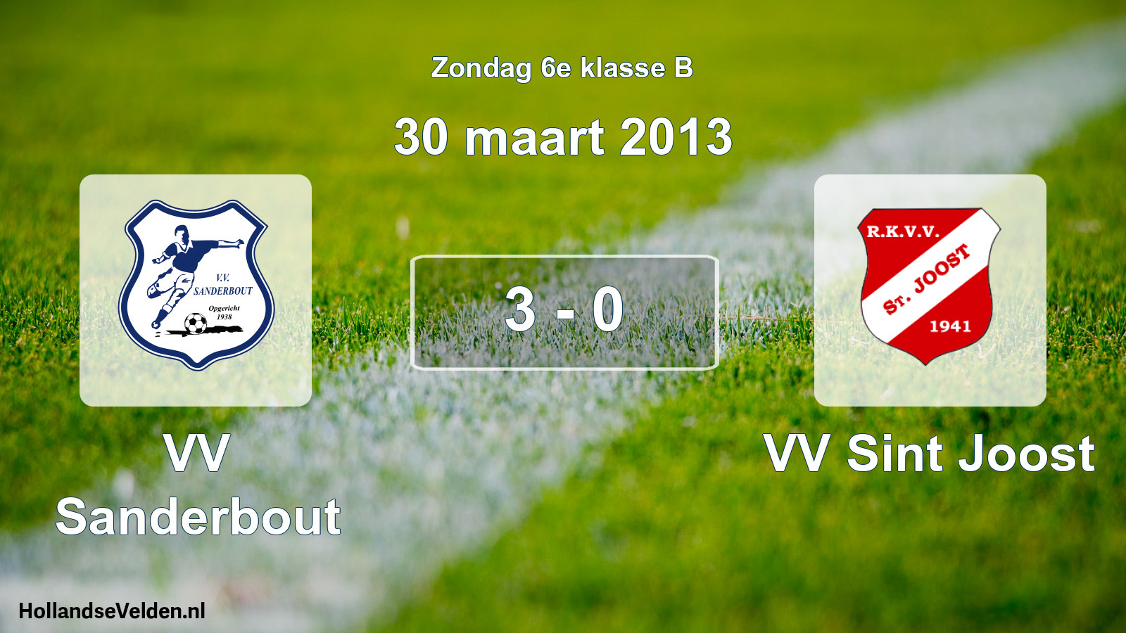 Total number of matches played: VV Sanderbout - VV Sint Joost 3 - 0 (30 March 2013)