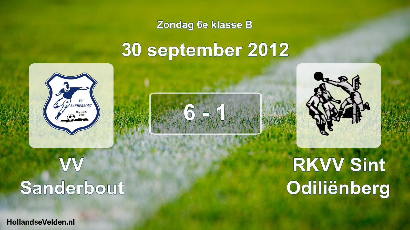 Total number of matches played: VV Sanderbout - RKVV Sint Odiliënberg 6 - 1 (30 September 2012)
