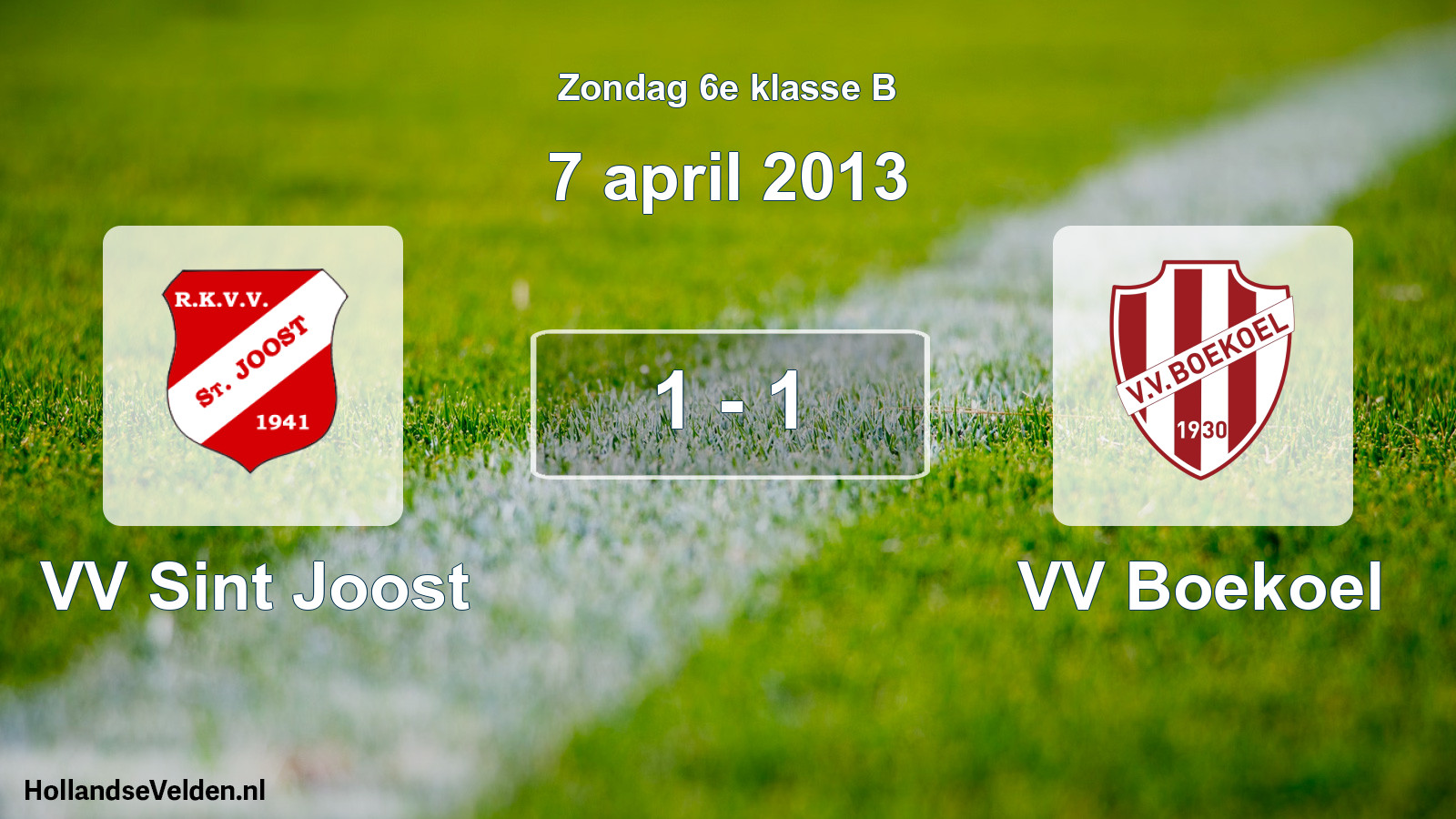 Total number of matches played: VV Sint Joost - VV Boekoel 1 - 1 (7 April 2013)