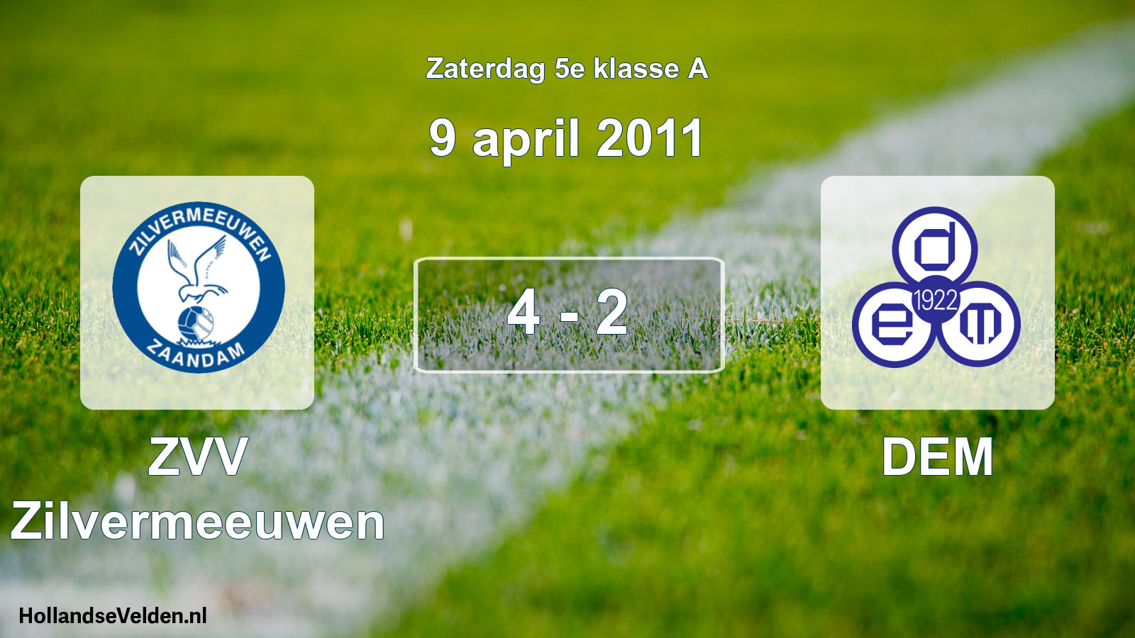 Total number of matches played: ZVV Zilvermeeuwen - DEM 4 - 2 (9 April 2011)