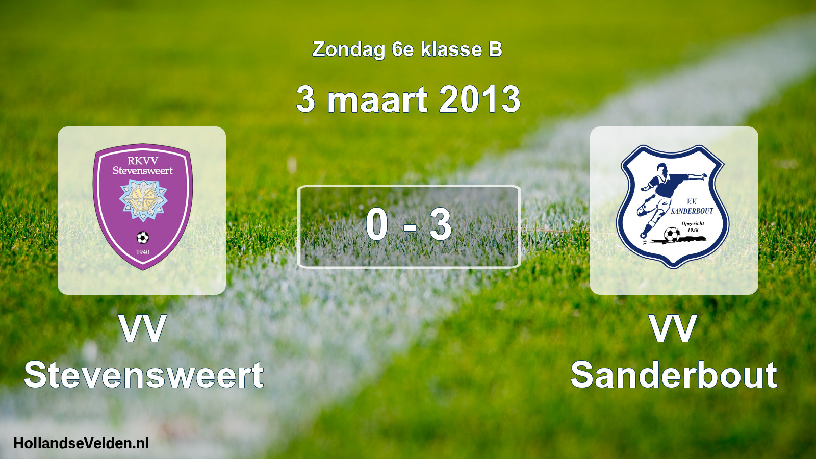 Total number of matches played: VV Stevensweert - VV Sanderbout 0 - 3 (3 March 2013)
