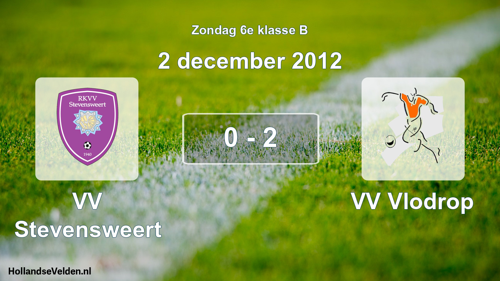 Total number of matches played: VV Stevensweert - VV Vlodrop 0 - 2 (2 December 2012)