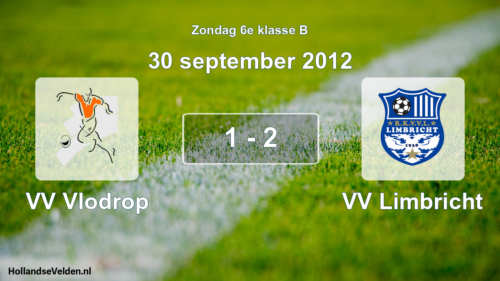 Total number of matches played: VV Vlodrop - VV Limbricht 1 - 2 (30 September 2012)