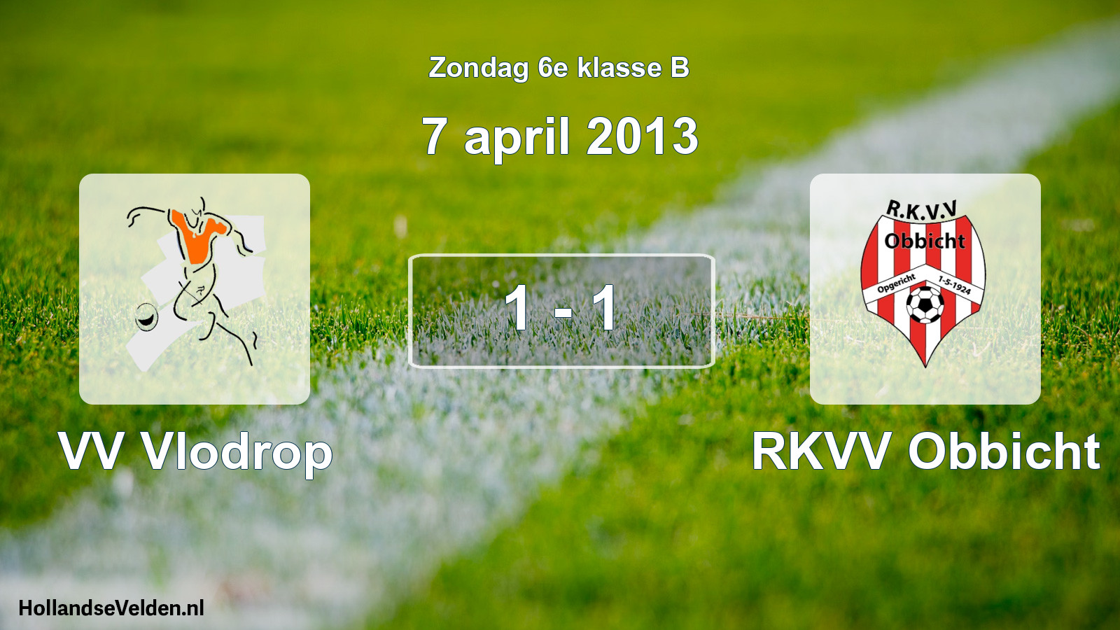 Total number of matches played: VV Vlodrop - RKVV Obbicht 1 - 1 (7 April 2013)