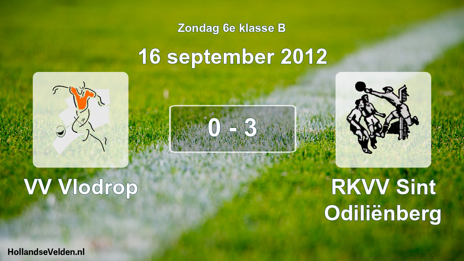 Total number of matches played: VV Vlodrop - RKVV Sint Odiliënberg 0 - 3 (16 September 2012)