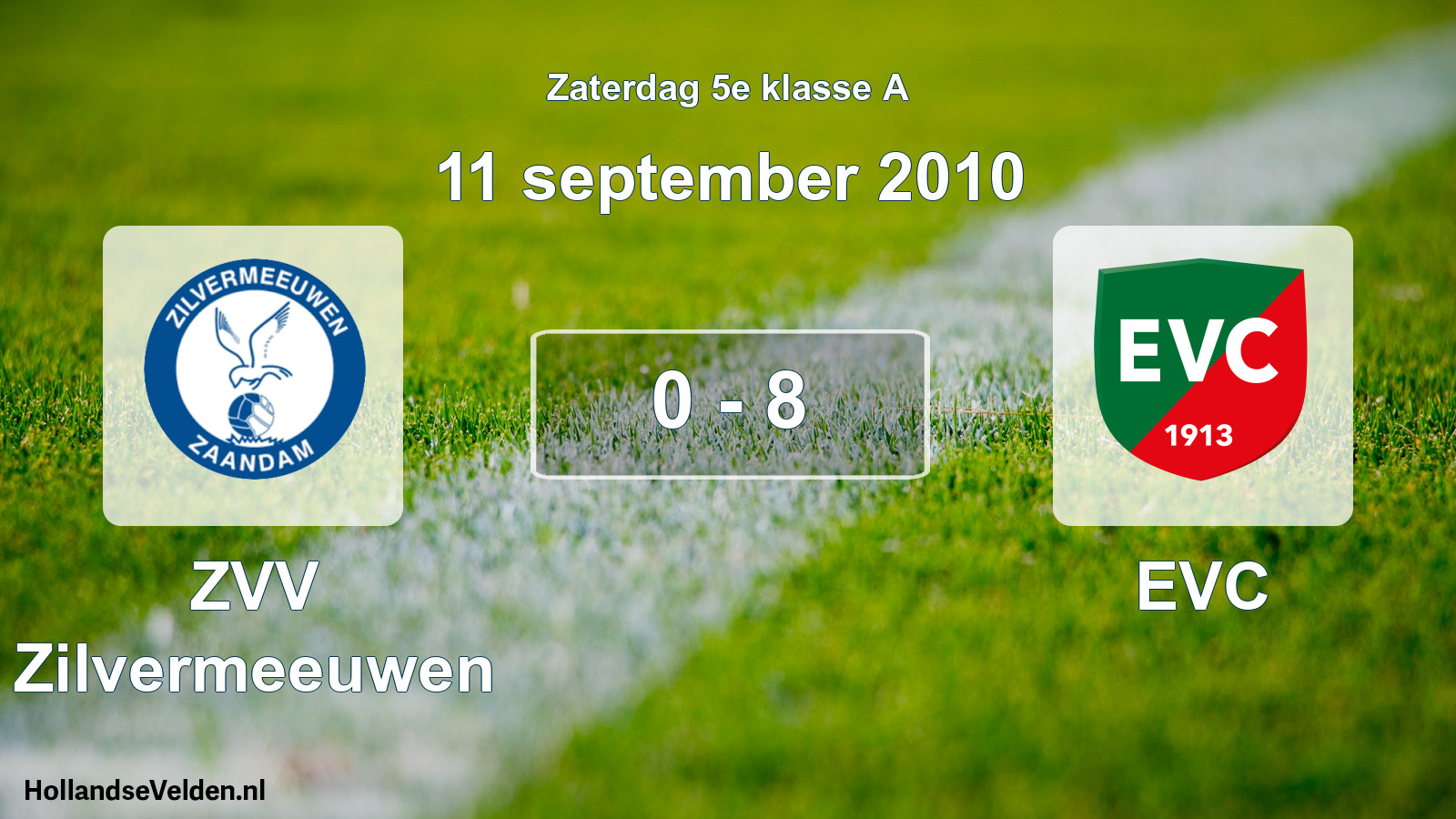 Total number of matches played: ZVV Zilvermeeuwen - EVC 0 - 8 (11 September 2010)