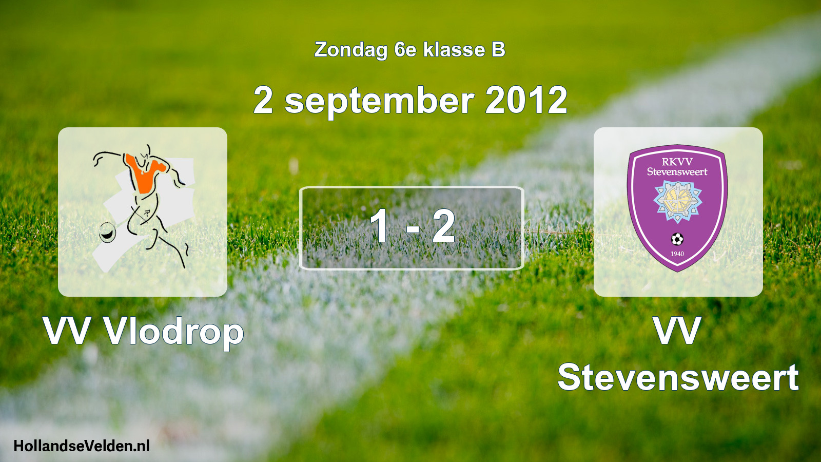 Total number of matches played: VV Vlodrop - VV Stevensweert 1 - 2 (2 September 2012)