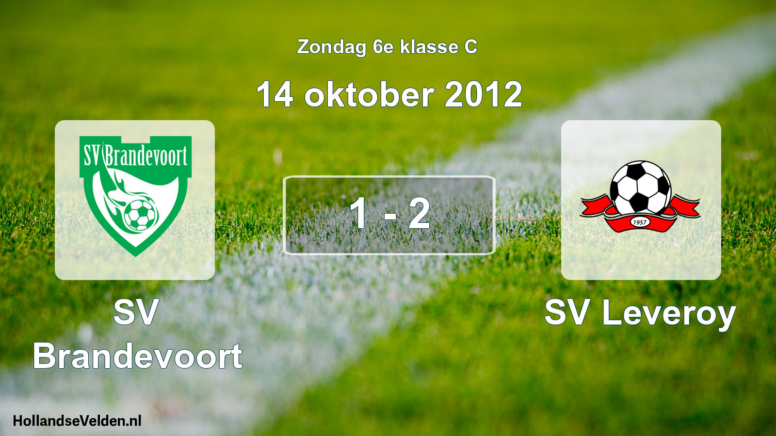 Total number of matches played: SV Brandevoort - SV Leveroy 1 - 2 (14 October 2012)