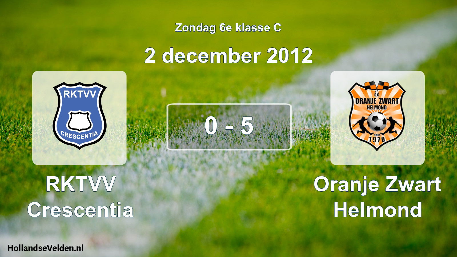 Total number of matches played: RKTVV Crescentia - Oranje Zwart Helmond 0 - 5 (2 December 2012)