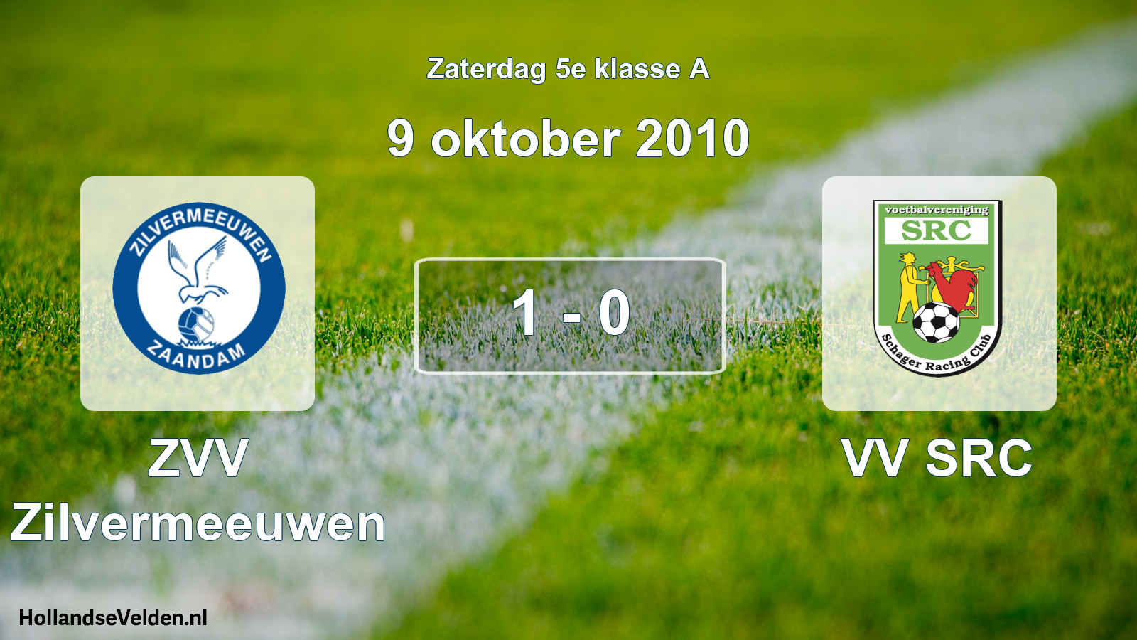 Total number of matches played: ZVV Zilvermeeuwen - VV SRC 1 - 0 (9 October 2010)