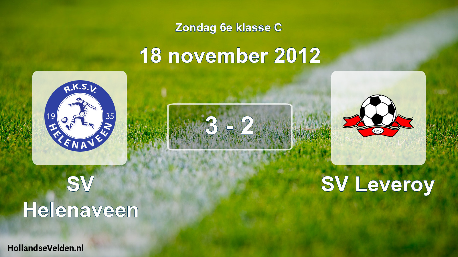 Total number of matches played: SV Helenaveen - SV Leveroy 3 - 2 (18 November 2012)