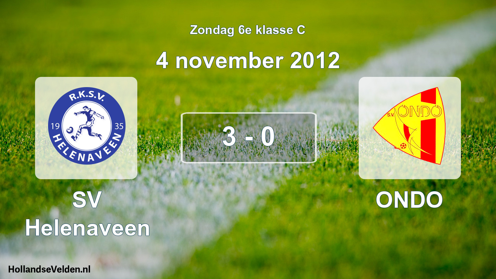 Total number of matches played: SV Helenaveen - ONDO 3 - 0 (4 November 2012)