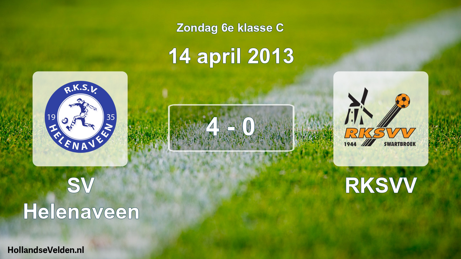 Total number of matches played: SV Helenaveen - RKSVV 4 - 0 (14 April 2013)