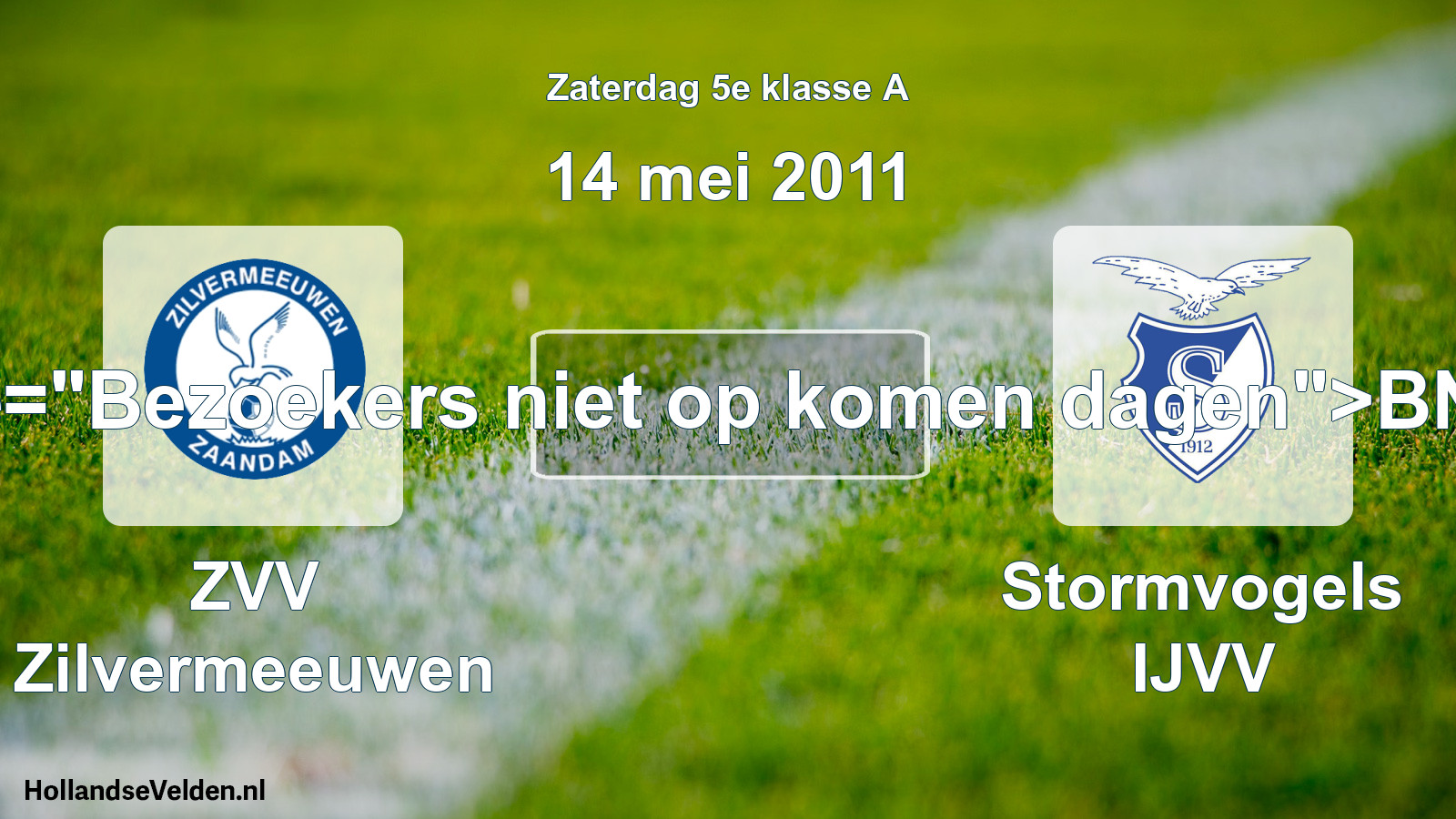 Scheduled Match: ZVV Zilvermeeuwen - Stormvogels IJVV (14 May 2011)