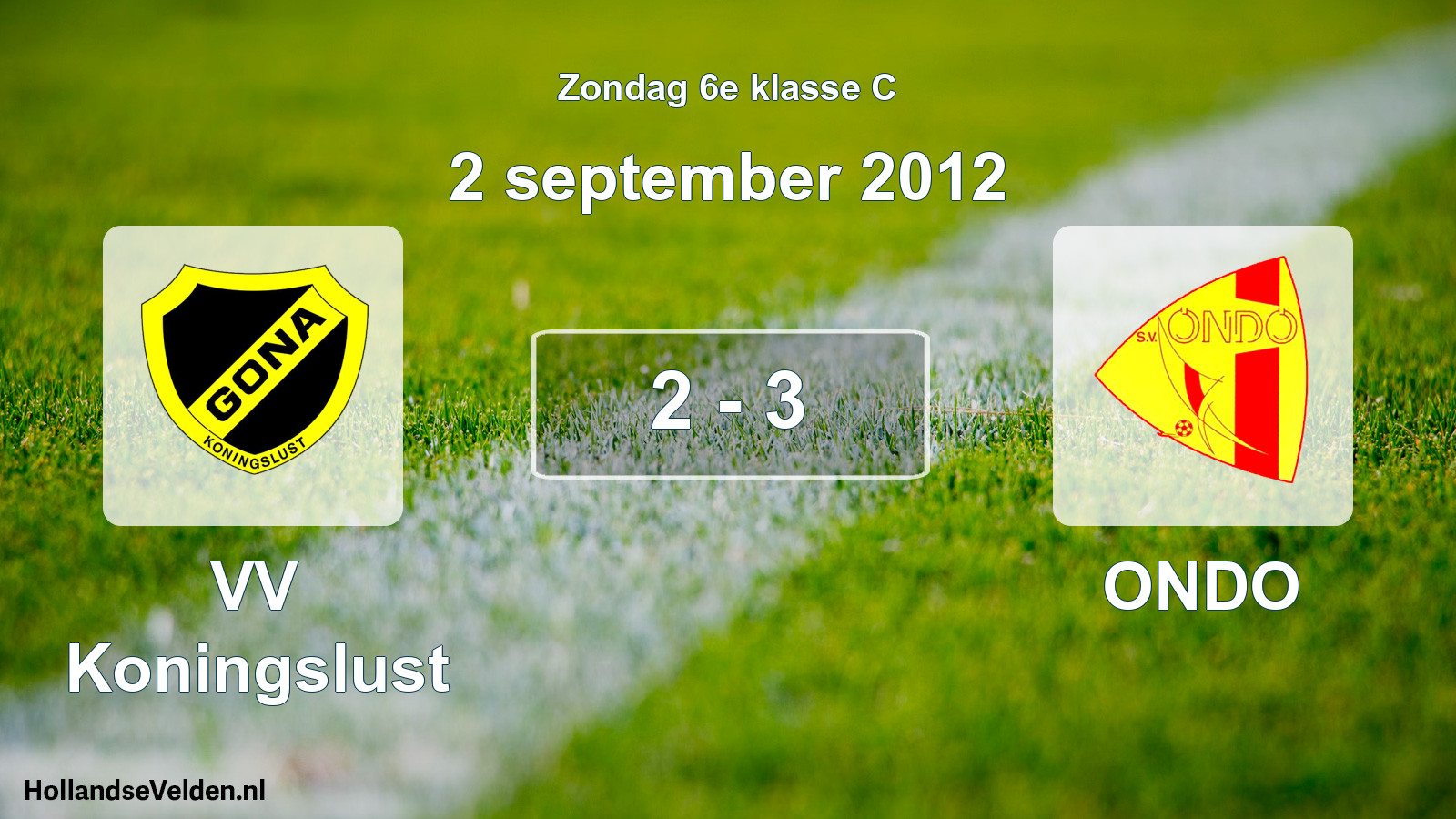 Total number of matches played: VV Koningslust - ONDO 2 - 3 (2 September 2012)