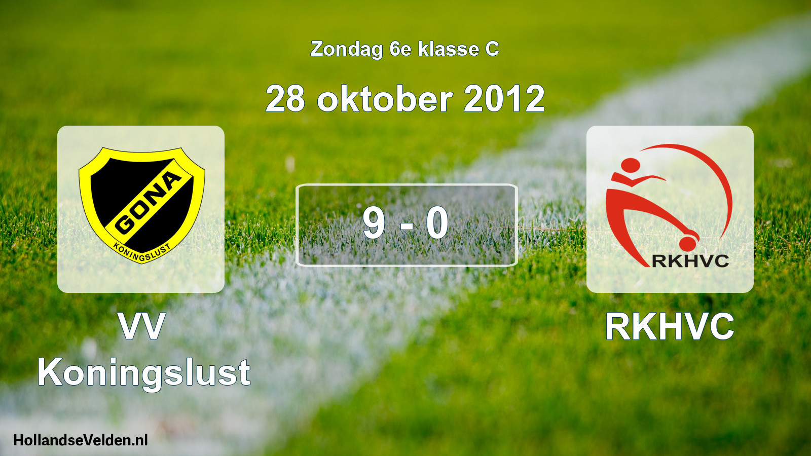 Total number of matches played: VV Koningslust - RKHVC 9 - 0 (28 October 2012)