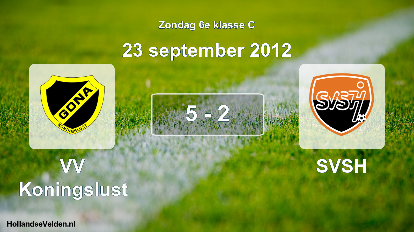 Total number of matches played: VV Koningslust - SVSH 5 - 2 (23 September 2012)