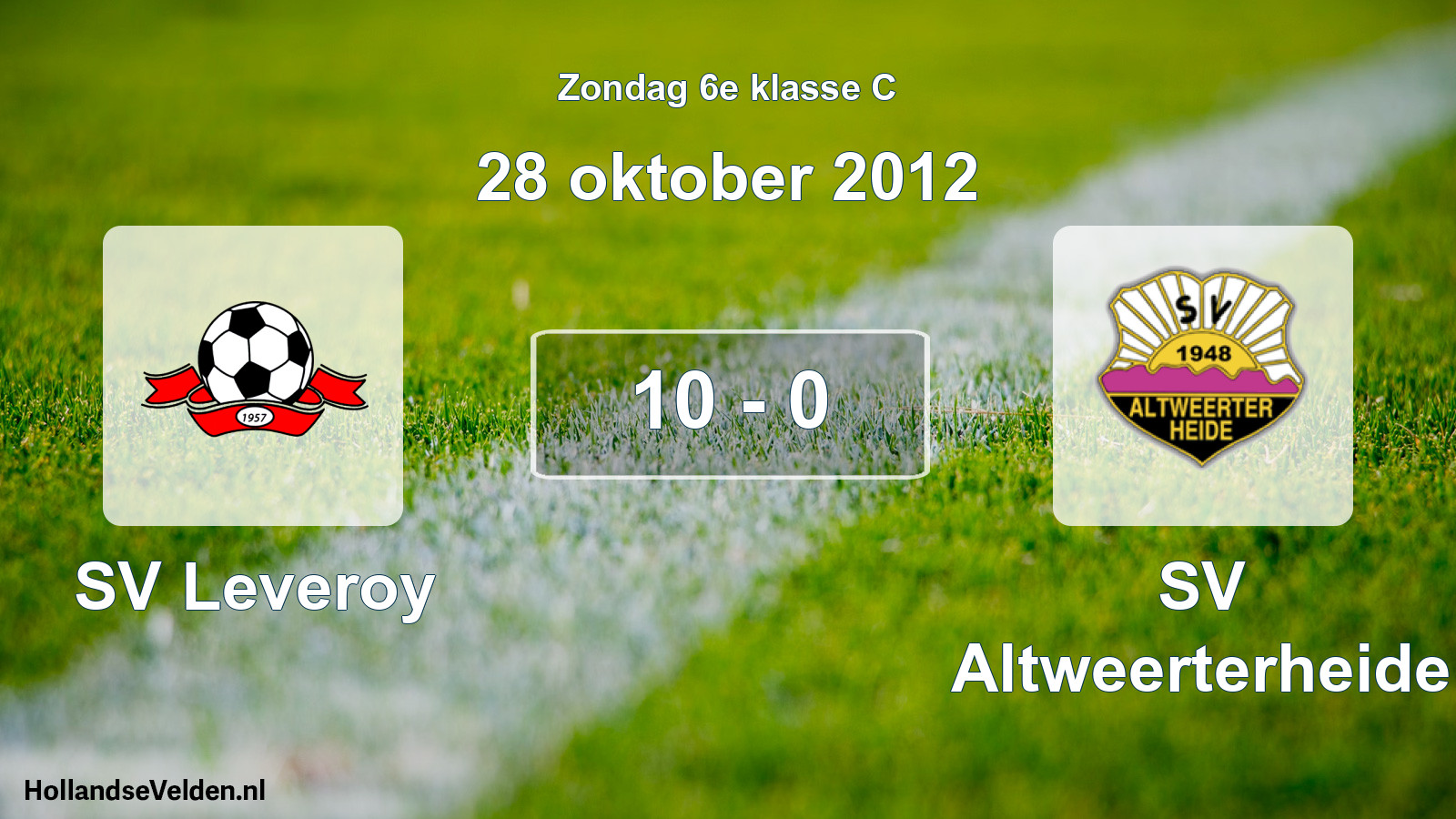 Total number of matches played: SV Leveroy - SV Altweerterheide 10 - 0 (28 October 2012)