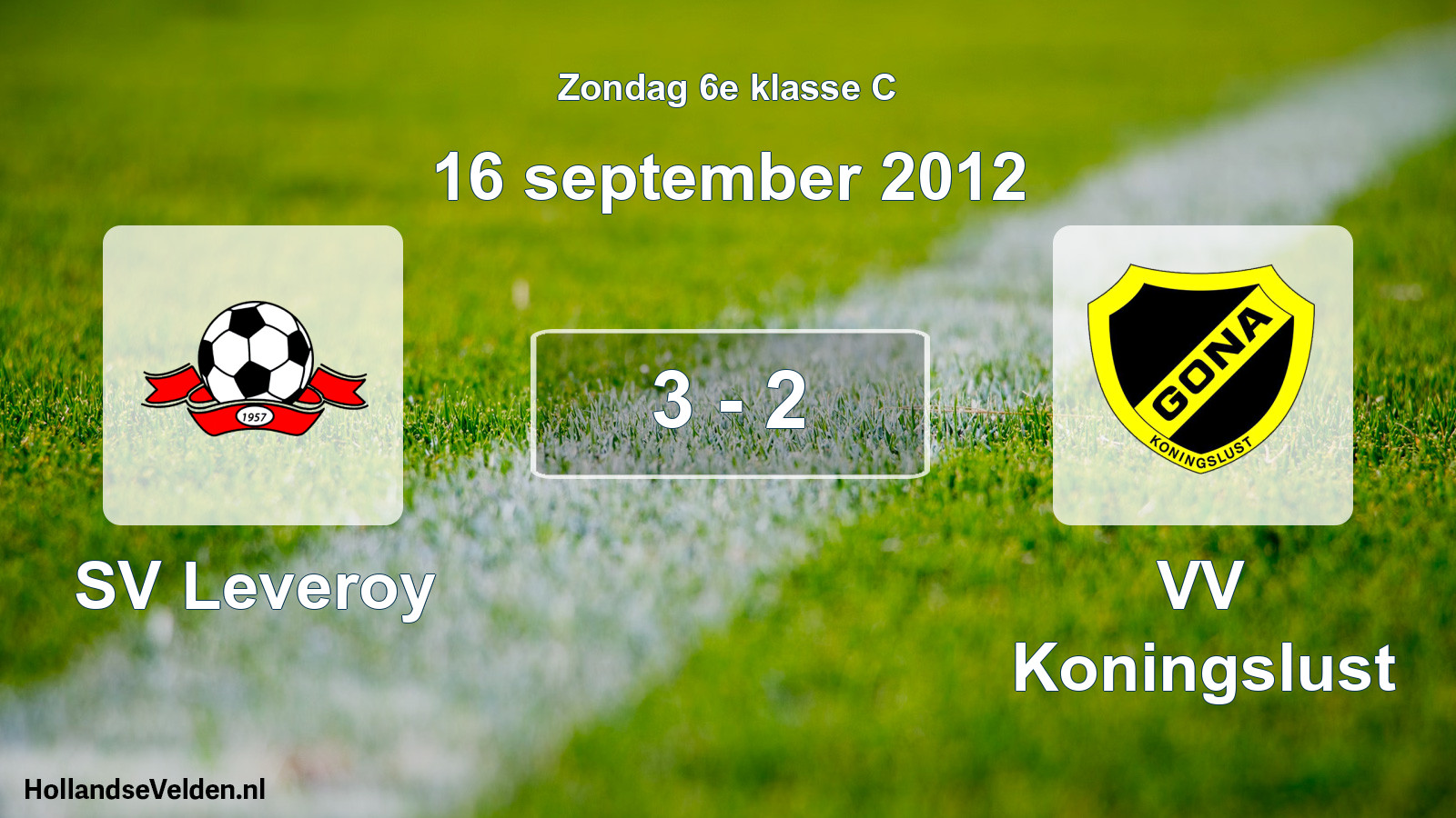 Total number of matches played: SV Leveroy - VV Koningslust 3 - 2 (16 September 2012)