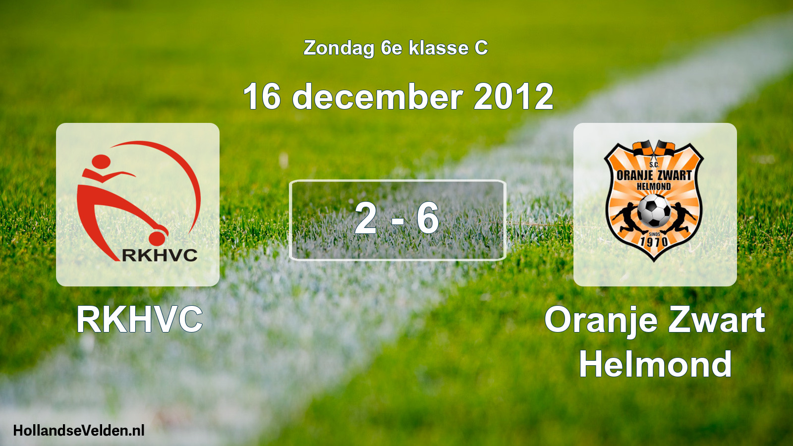 Total number of matches played: RKHVC - Oranje Zwart Helmond 2 - 6 (16 December 2012)