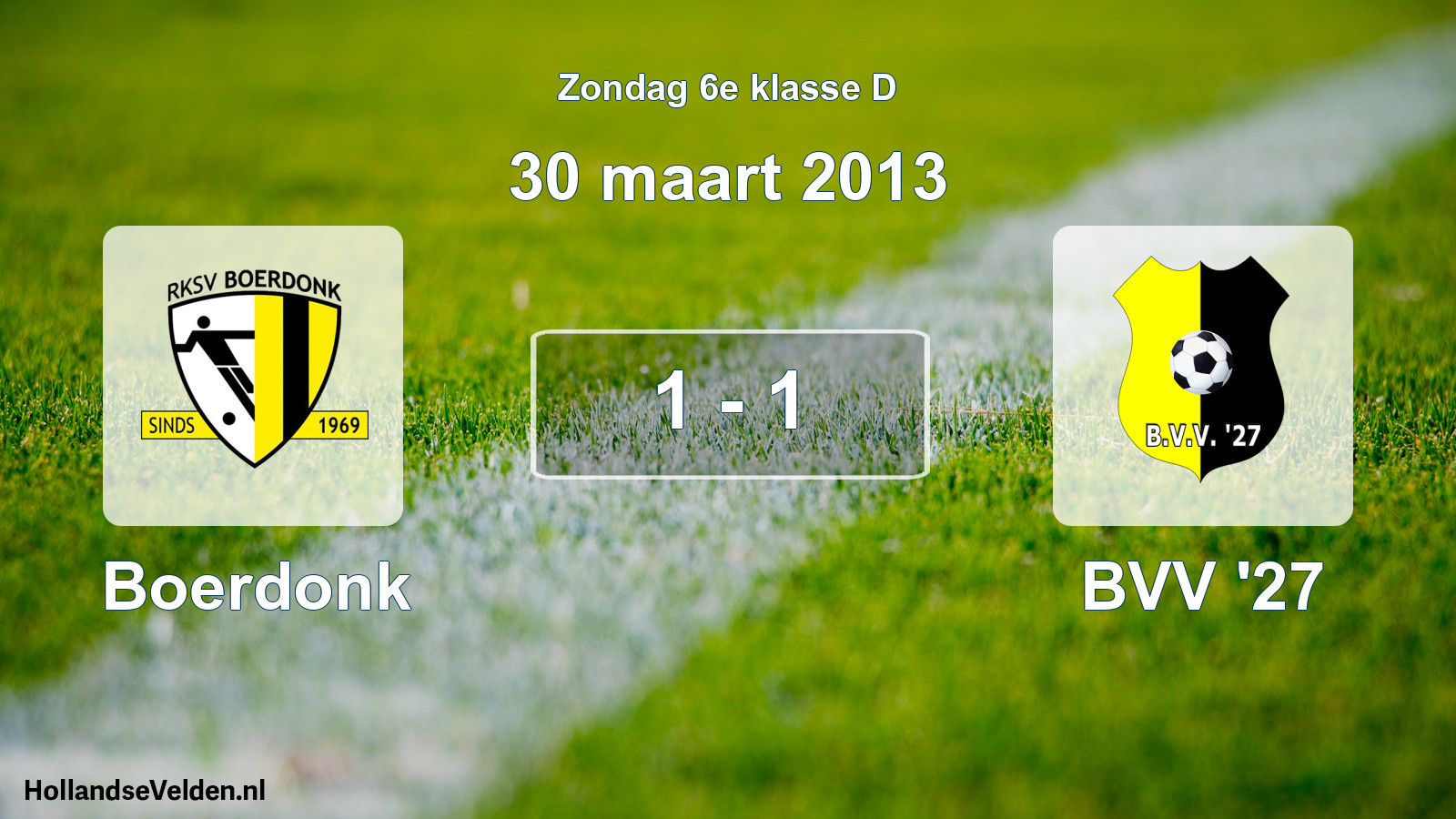 Total number of matches played: Boerdonk - BVV '27 1 - 1 (30 March 2013)