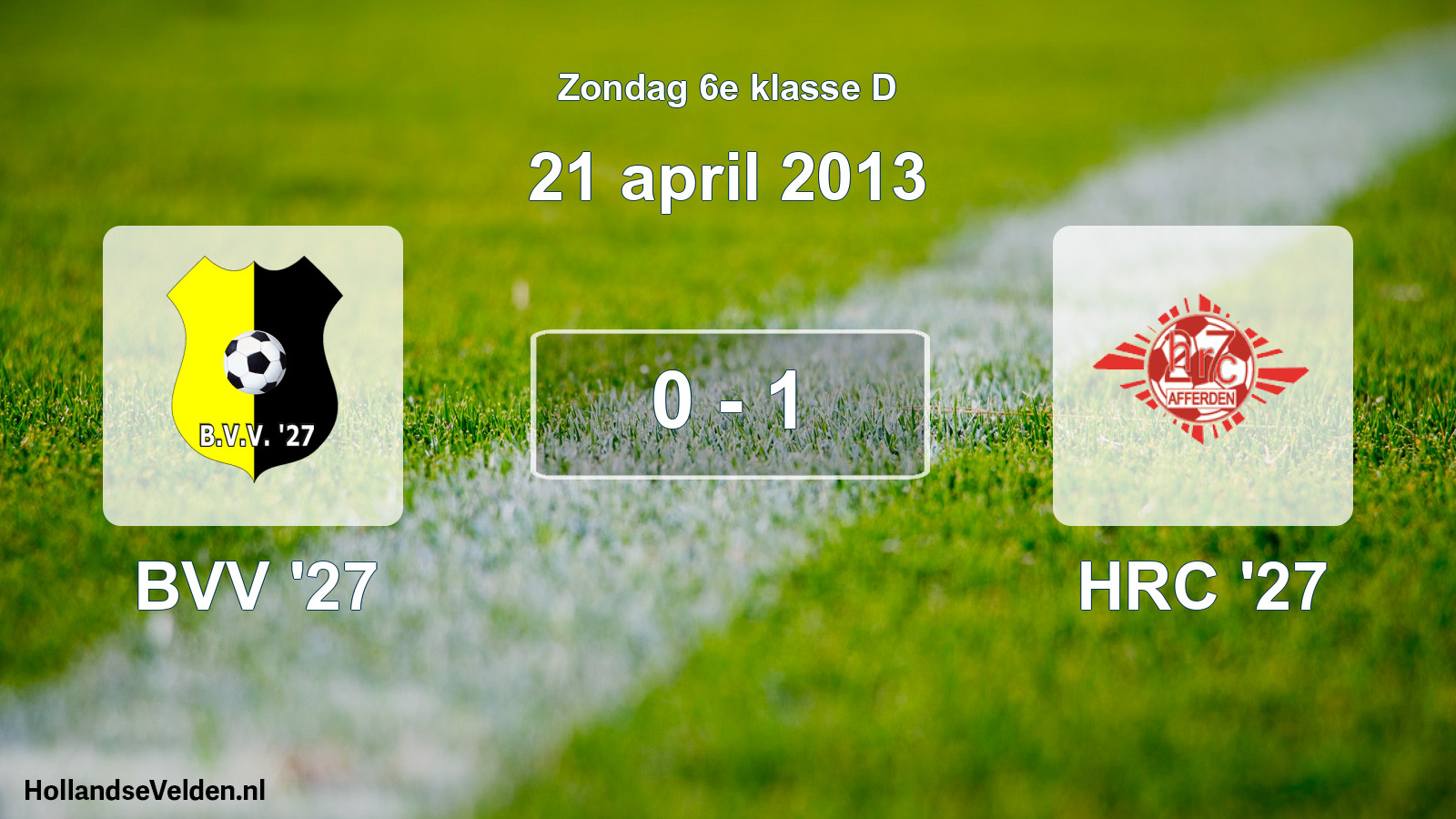 Total number of matches played: BVV '27 - HRC '27 0 - 1 (21 April 2013)
