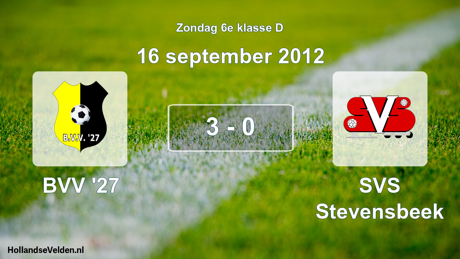 Total number of matches played: BVV '27 - SVS Stevensbeek 3 - 0 (16 September 2012)