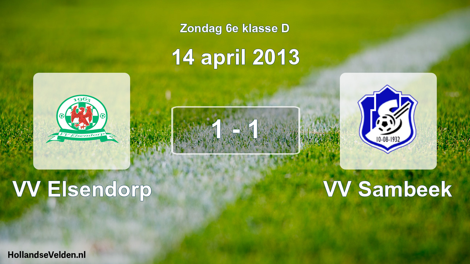 Total number of matches played: VV Elsendorp - VV Sambeek 1 - 1 (14 April 2013)