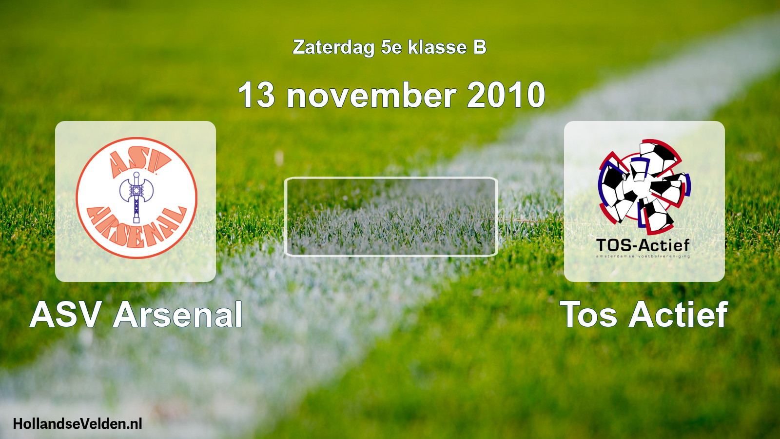 Scheduled Match: ASV Arsenal - Tos Actief (13 November 2010)
