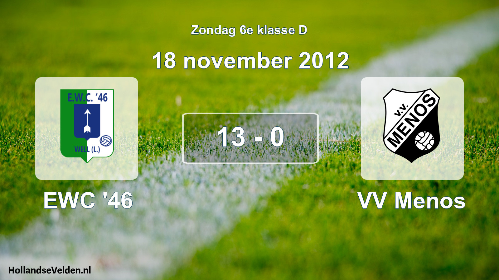Total number of matches played: EWC '46 - VV Menos 13 - 0 (18 November 2012)